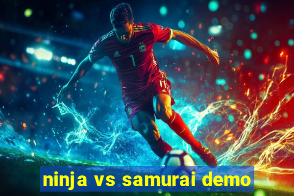 ninja vs samurai demo